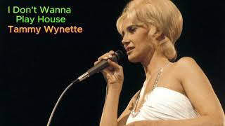 I Don’t Wanna Play House - Tammy Wynette (with lyrics and photos)