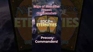Edge of Eternities Precon Commanders!