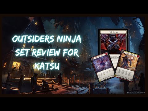 Outsiders Ninja Set Review (Katsu) - Flesh and Blood TCG