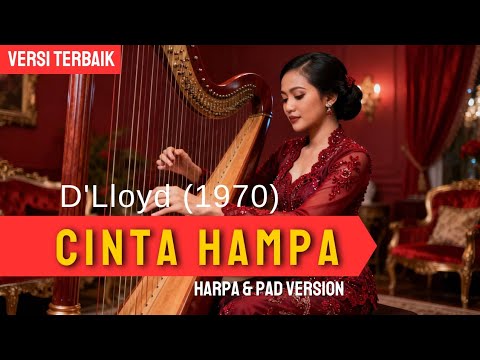 Lagu ini terlalu indah! Cinta Hampa - D’Lloyd (1970) | Cover Harpa Dreamy & Ambient