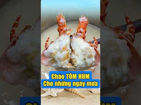 Cháo TÔM HÙM vừa thơm ngon vừa bổ dưỡng #haisan #haisantuoisong#tomhumnauchao#dohaisan#muatomhumodau