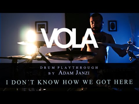 VOLA - I Don't Know How We Got Here (Drum Playthrough by Adam Janzi)