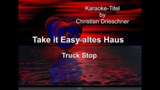 Take it Easy altes Haus - Truck Stop - Karaoke