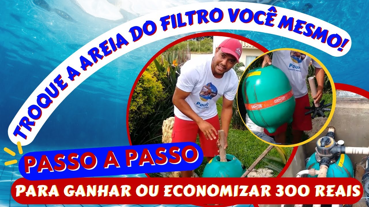 Como trocar a Areia do filtro da Piscina - Passo a Passo para ganhar ou economizar 300 reais