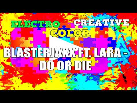 Blasterjaxx ft. Lara - Do Or Die (Audio)