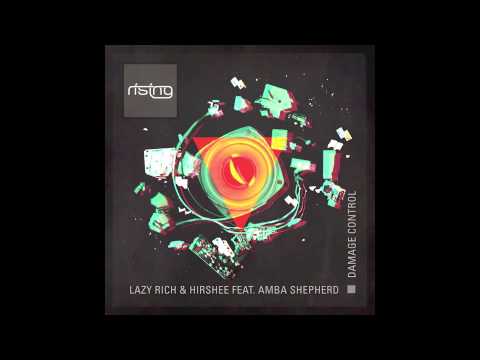 Lazy Rich & Hirshee ft. Amba Shepherd - Damage Control (5 & A Dime Remix)