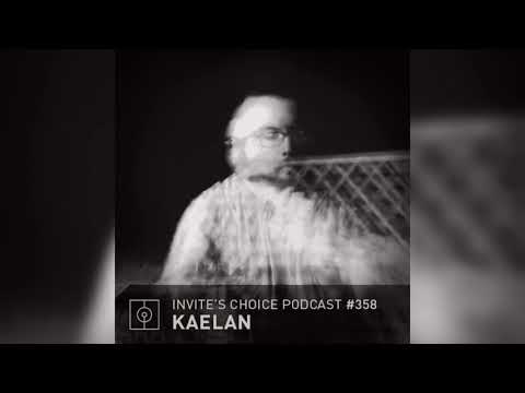 Invite's Choice Podcast 358 - Kaelan