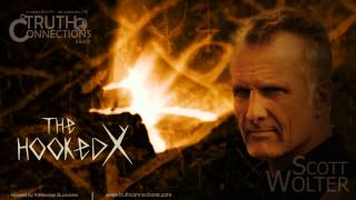 Scott Wolter: The Hooked X | Truth Connections Radio