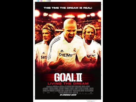Goal II - Living The Dream (FULL MOVIE) (2007) [ENGLISH SUBTITLES] 1080p