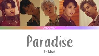 HOTSHOT (핫샷) - Paradise Color Coded Lyrics (Eng/Rom/Han)