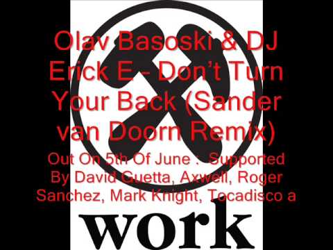 Olav Basoski  & DJ Erick E - Don't Turn Your Back (Sander van Doorn Remix)