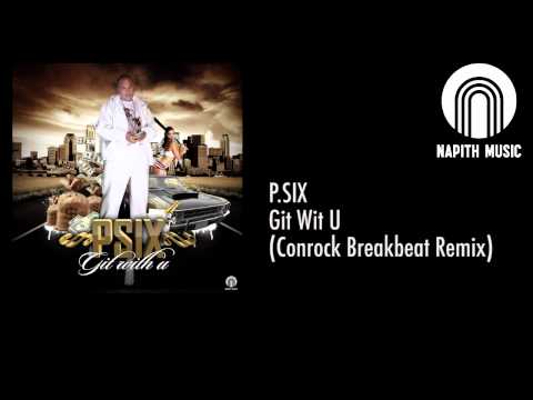 P.SIX - Git Wit U (Conrock Breakbeat Remix)