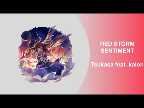 Red Storm Sentiment - Tsukasa feat. kalon [Lyrics]