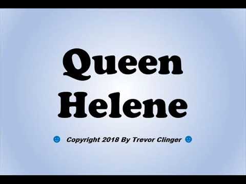 How To Pronounce Queen Helene