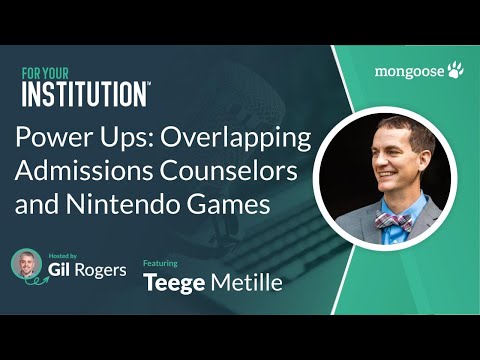Power Ups: Overlapping Admissions Counselors and Classic Nintendo Games with Teege Mettille