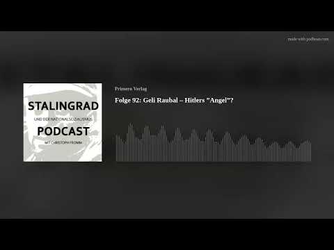 Folge 92: Geli Raubal – Hitlers ”Angel”?