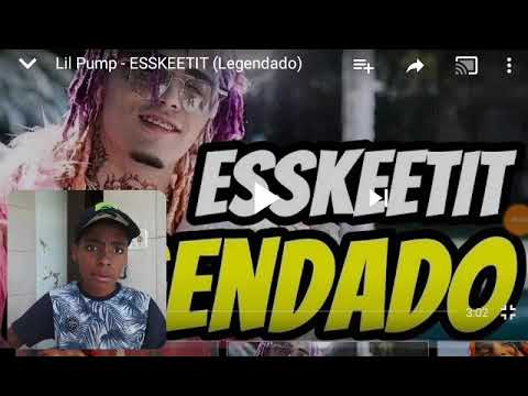 Reagindo a Lil pump -ESSKEETIT(Legendado)