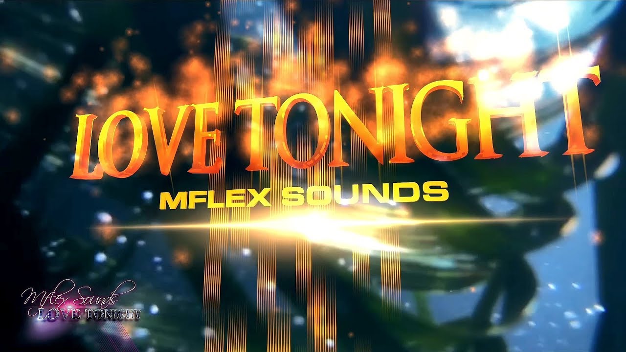 Mflex Sounds — Love Tonight
