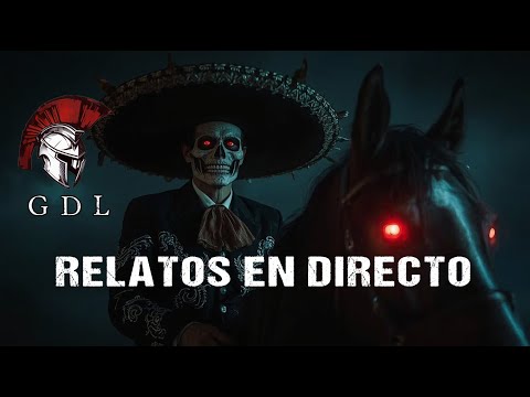 RELATOS DE TERROR EN DIRECTO CON Guerrero De Luz
