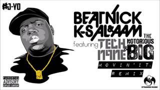 Beatnick & K​-​Salaam ft. Tech N9ne & The Notorious B.I.G. - Movin' It (J-Yo Remix) [AUDIO]