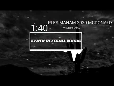 PLES MANAM [2020] -  McDonald Taylor & PX Lama