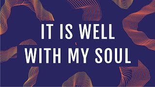 JPCC Worship - It Is Well With My Soul (Official Lyrics Video)