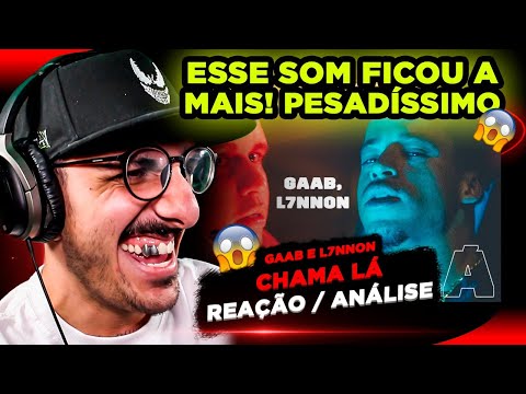 Gaab e L7NNON - Chama Lá [Reação/ Análise]