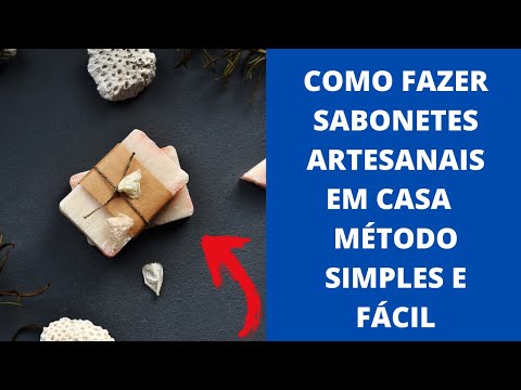 Como fazer SABONETES ARTESANAIS em Casa - Método Simples e Fácil