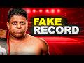 The Fake Record World Champion FRAUD RIGGED FIGHTS