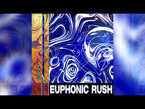 EUPHONIC RUSH - FULL EP