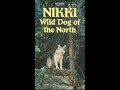 Opening To Nikki Wild Dog Of The North 1994 VHS