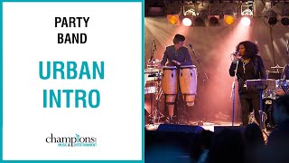 Urban Intro Party Band - Champions Music & Entertainment