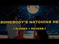 Rockwell Somebody S Watching Me Feat Michael Jackson Slowed Reverb Lyrics