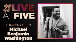 Broadway.com #LiveatFive with Michael Benjamin Washington of THE BOYS IN THE BAND