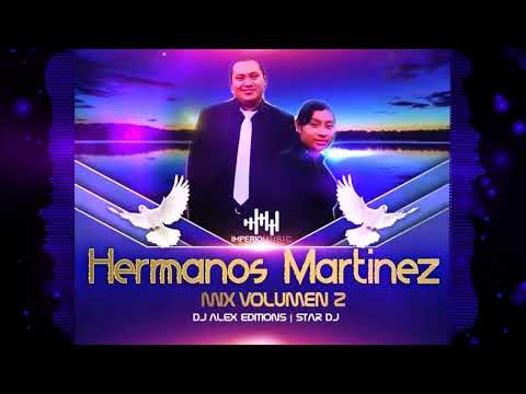 Los Hermanos Martinez Mix By Dj Alex Editions Ft Star Dj IM