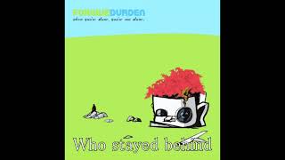 B as in Burn - Forgive Durden ; When You&#39;re Alone, You&#39;re Not Alone