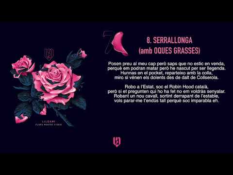 LILDAMI - Serrallonga (amb OQUES GRASSES)