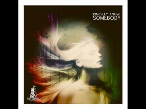 Kingsley Anowi - Somebody (Aug 2011) Tunesberg Records