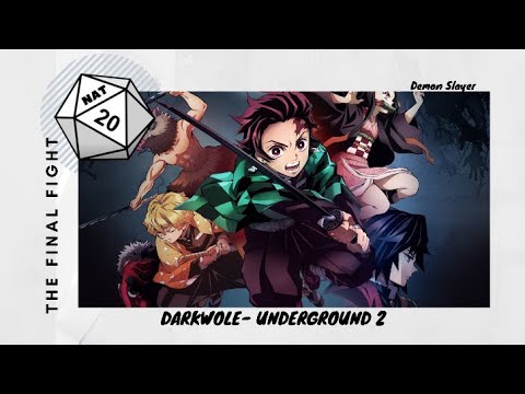 Underground 2 | Darkwole | The Final Fight | Demon Slayer