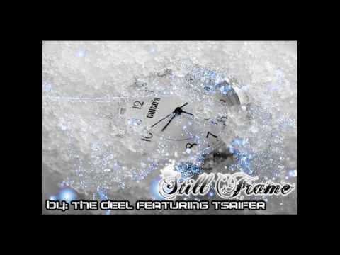 Still Frame  - The Deel Featuring Tsaifer (Prod. by The Deel)