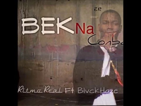 Ritmo Real ft Blvckhaze - Bek Na Conbai (Prod by. BlvckHaze)