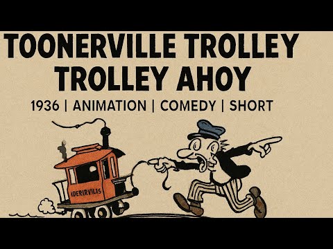 ToonervileTrolley Trolley Ahoy | 1936 | Animation | Comedy | Short