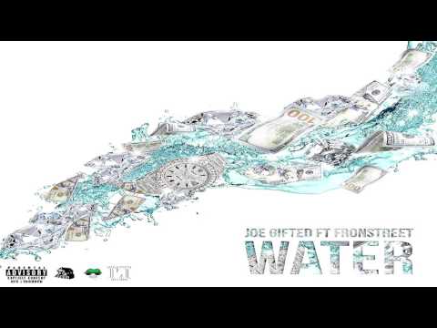 Water x Joe Gifted x Fronstreet[Prod By.Tasha Catour&Tra Beats]