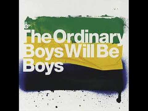 the ordinary boys Boys will be boys