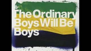 the ordinary boys Boys will be boys