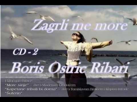 Boris Oštrić - Rbari  CD 2 Zagrli me more