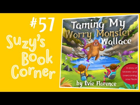 Taming My Worry Monster Wallace - Suzy's Book Corner