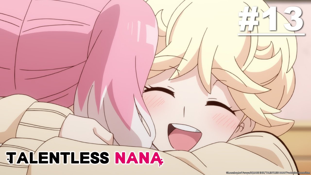 Talentless Nana - Episode 13 [English Sub]