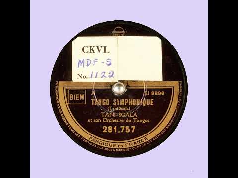 TANGO SYMPHONIQUE   TANI SCALA et son Orchestre de Tangos