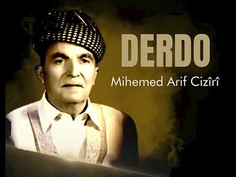 Mihemed Arif Cizîrî   derdo